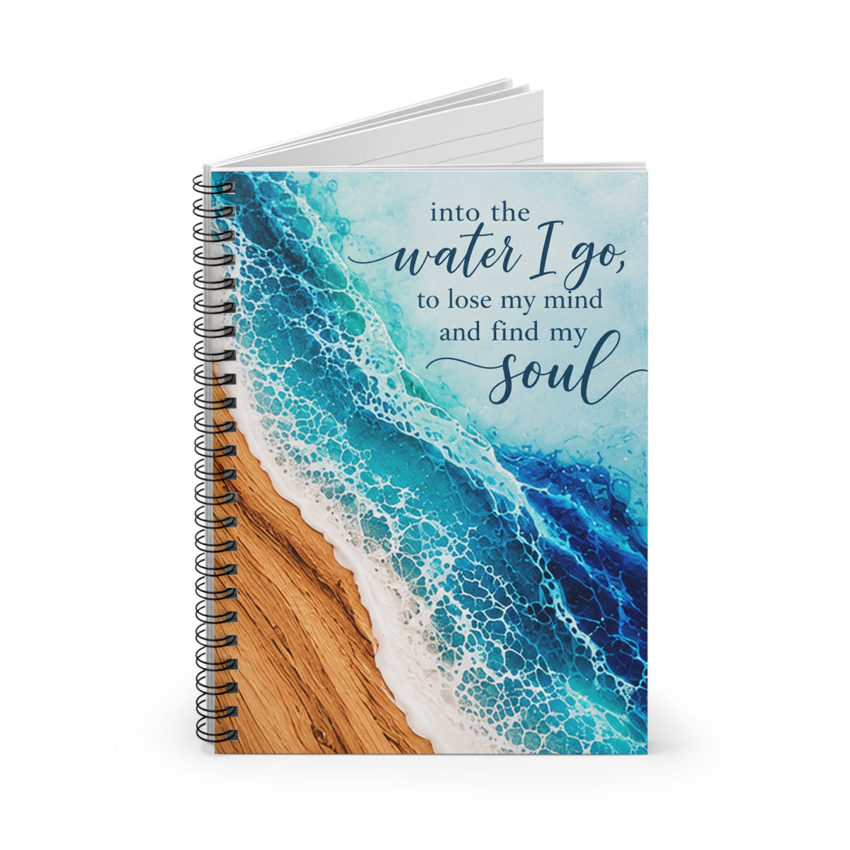 Into the Water I Go - Ocean Themed Spiral Notebook